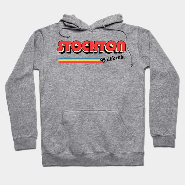 Stockton, CA \/\/\/\ Retro Typography Design Hoodie by DankFutura